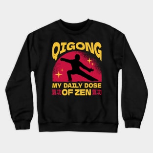 Daily Zen Qigong Mantra Crewneck Sweatshirt